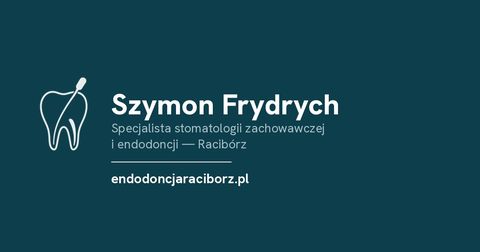 Szymon Frydrych. Specjalista stomatologii zachowawczej i endodoncji – Racibórz
